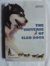 Universe of Sled Dogs by Andre Pilon 1999 SIGNED Canadian Canada