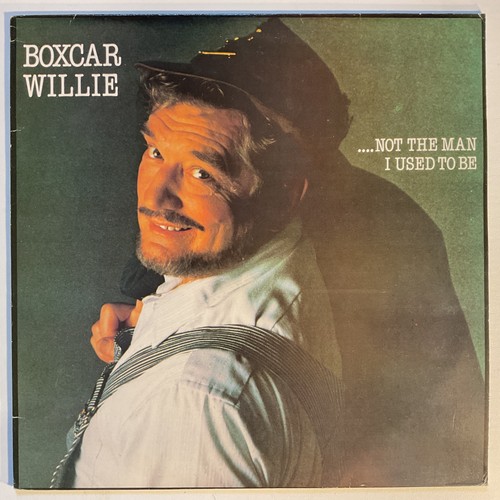 Boxcar willie not - not, man