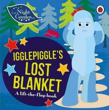 In the Night Garden: Igglepiggle's Lost Blanket (Board Book) In The Night Garden