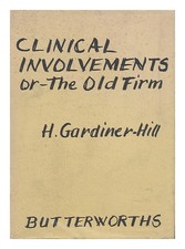 Gardiner Hill, H. Clinical Involvements, Or, The Old Firm - Being Running Commen