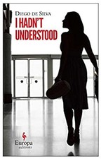 I Hadn't Understood Paperback