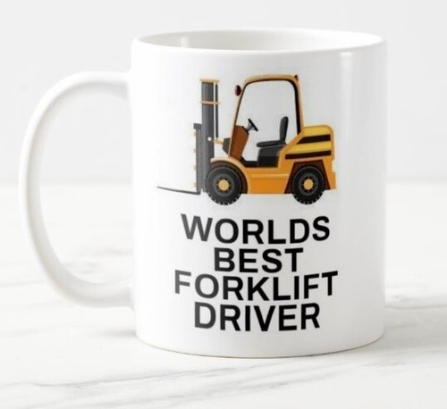 Worlds best forklift - driver,
