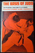Hardcover Book. The Basis of Judo. F. W. Pearson. 1966.
