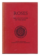 PARK, BERTRAM (1883-1973) Roses: the cultivation of the rose 1967 First Edition