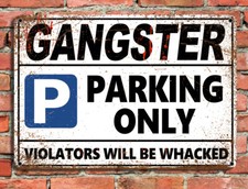 GANGSTER Parking Only Metal
