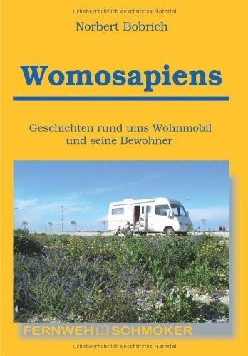 Womosapiens geschichten rund - womosapiens:,