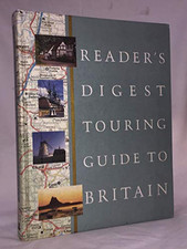 Reader's Digest Touring Guide to Britain by Reader's Digest Association Hardback