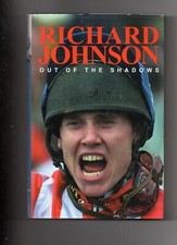 HORSE RACING - RICHARD JOHNSON AUTOBIOGRAPHY - OUT OF THE SHADOWS