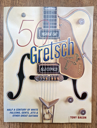 Years gretsch electrics - years,