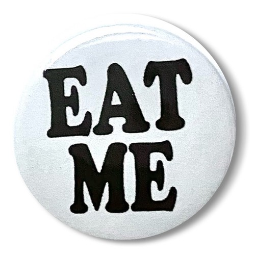 Eat pin badge 25mm vintage - badge,