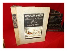 PETERS, HARRY TWYFORD (1881-1948). Currier & Ives, printmakers to the American p