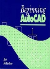 Beginning AutoCAD: For Release