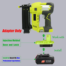 1 Adapter for Bosch 18V Li-Ion Battery To Power for Ryobi 18V One+ Stapler Tools