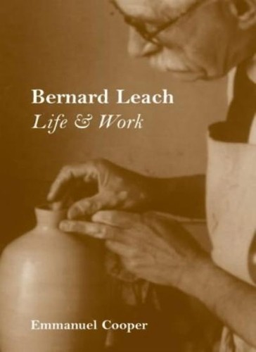 Bernard leach life and work - bernard,