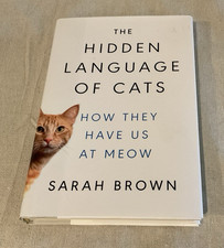 The Hidden Language of Cats: How They Have Us at Meow - Hardcover - VERY GOOD