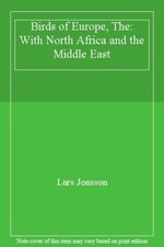 Birds of Europe, The: With