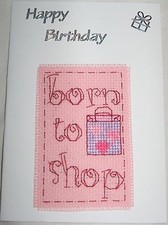 Birthday Card Completed Cross Stitch Born to Shop 6x4"