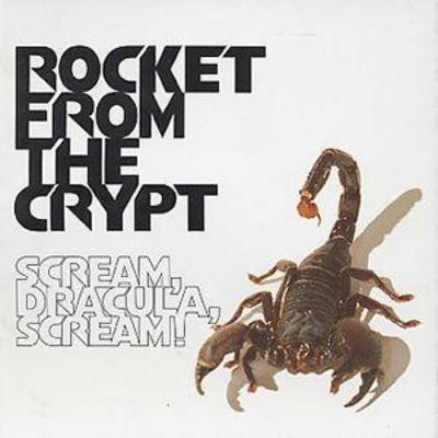 Rocket from the crypt - from,