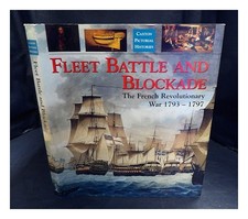 GARDINER, ROBERT Fleet battle and blockade : the French Revolutionary War, 1793-
