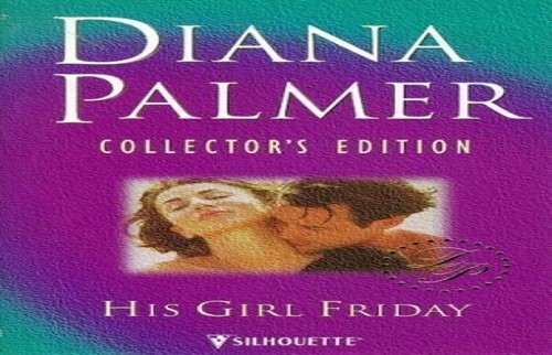 His girl friday diana palmer - friday,