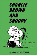 Peanuts: Charlie Brown and Snoopy, Charles Schulz,