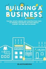 Building A Business: The real estate..., Ramsing, Blair