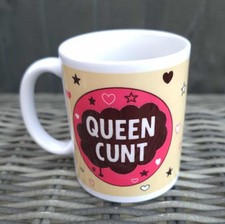 Queen C*nt 11 oz ceramic brand