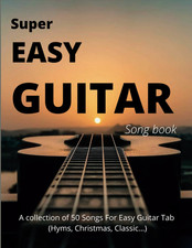 Super Easy Guitar Songbook: A