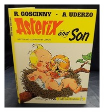 Goscinny, REN� (1926-1977). Uderzo Asterix and son / text by Goscinny and Uderzo
