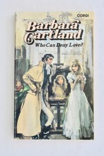 Who Can Deny Love? by Barbara Cartland (Corgi Paperback 1982)