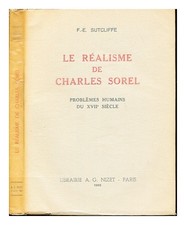 SUTCLIFFE, FRANK EDMUND. SOREL, CHARLES Le R�alisme de Charles Sorel : probl�mes