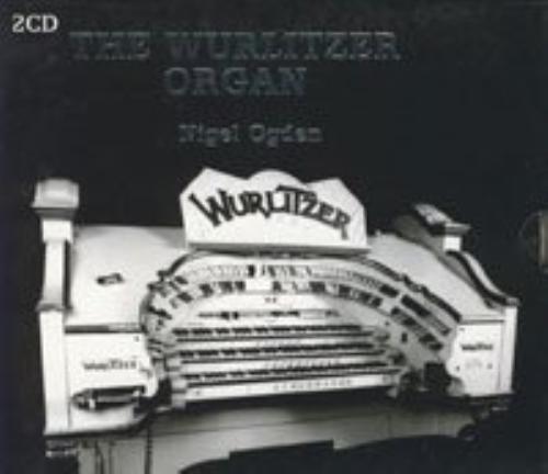 Nigel ogden the wurlitzer - the,