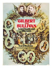 Brahms, Caryl Gilbert And Sullivan - Lost Chords And Discords 1975 Hardcover