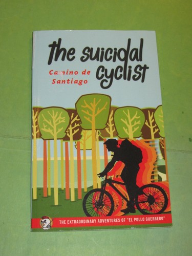 The suicidal cyclist - the, camino