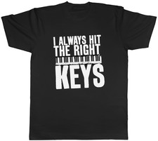 I Always Hit the Right Keys Piano Lover Mens T-Shirt Tee Gift Top