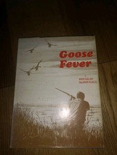 Goose Fever by Douglas McDougall The Diaries of an Amateur Wildfowler 1933-1975