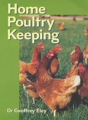 Home poultry keeping eley - poultry, keeping,