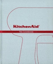 Kitchenaid: The Cookbook - de