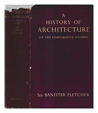 Fletcher, Rampe A History Of Architecture On The Comparative Méthode: pour Stu