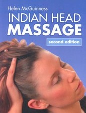 Indian Head Massage 2nd Edition,Helen McGuinness