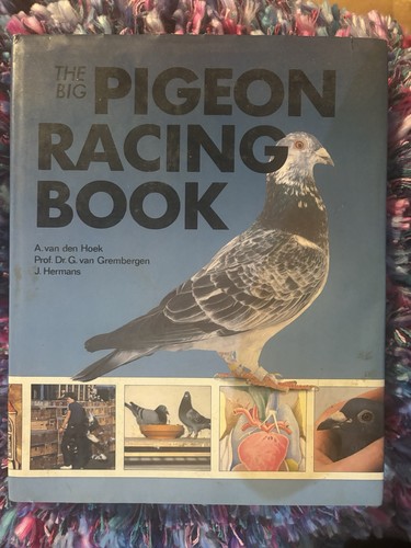 The big pigeon racing book - the,