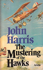 Mustering of the Hawks by Harris, John Book The Cheap Fast Free Post