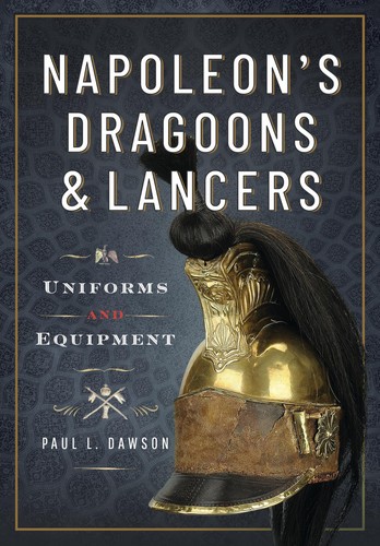 Napoleon dragoons and - napoleon’s,