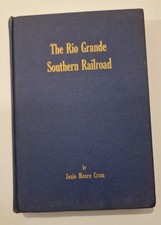 The Rio Grande Southern Railroad Crum, Josie Moore