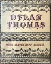 DYLAN THOMAS - ME & MY BIKE -
