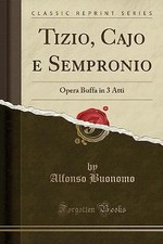 Tizio, Cajo e Sempronio Opera
