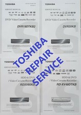 REPAIR SERVICE FOR TOSHIBA  DVD/VHS RECORDER RDXV60KB