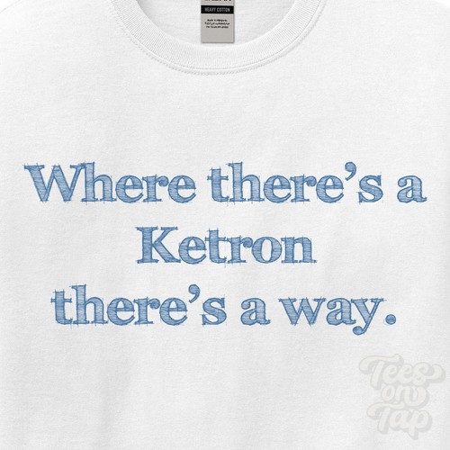 Where ketron there s a - where...,