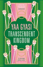 Transcendent Kingdom,Yaa Gyasi