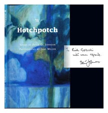 Johnson, Peter D. (Verses) Miller, Jane (Photos) Hotchpotch 2002 1st Edition